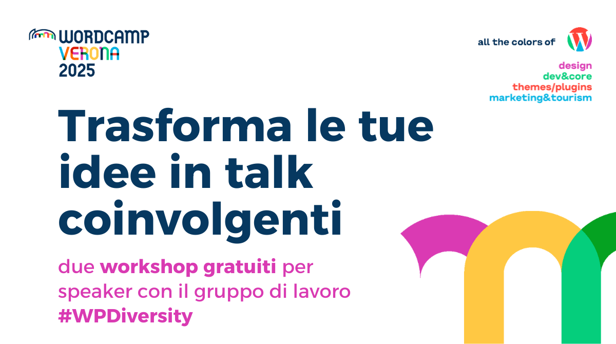 Trasforma le tue idee in talk coinvolgenti: due workshop gratuiti per speaker con il gruppo di lavoro #WPDiversity.